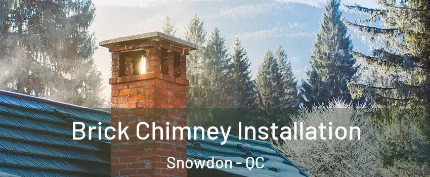  Brick Chimney Installation Snowdon - QC