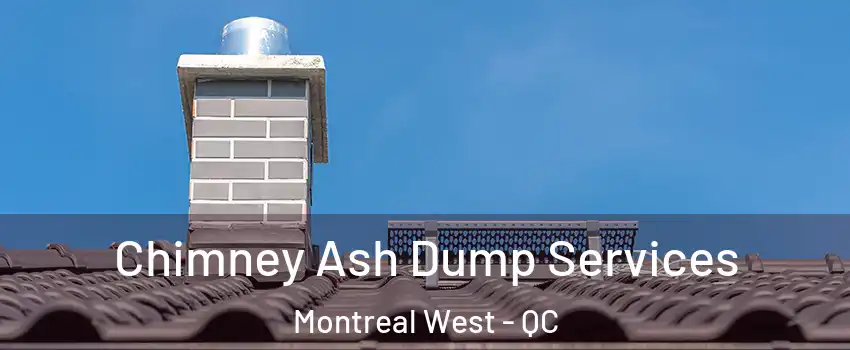  Chimney Ash Dump Services Montreal West - QC
