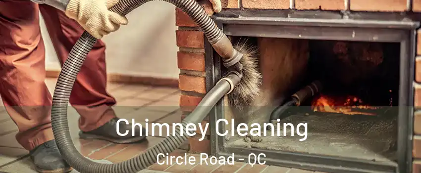  Chimney Cleaning Circle Road - QC