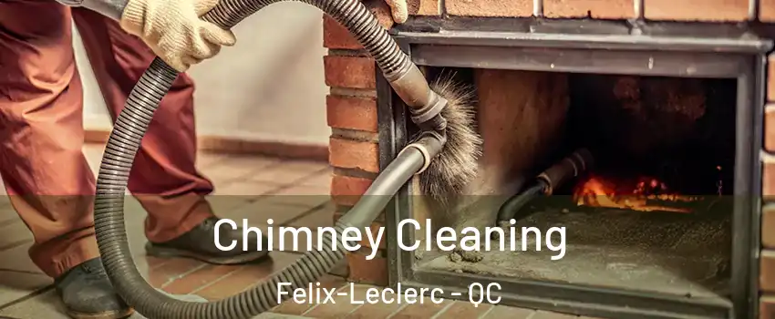  Chimney Cleaning Felix-Leclerc - QC