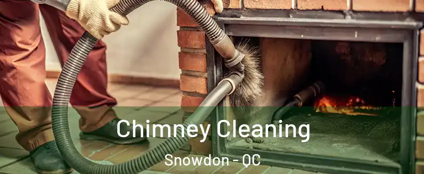  Chimney Cleaning Snowdon - QC