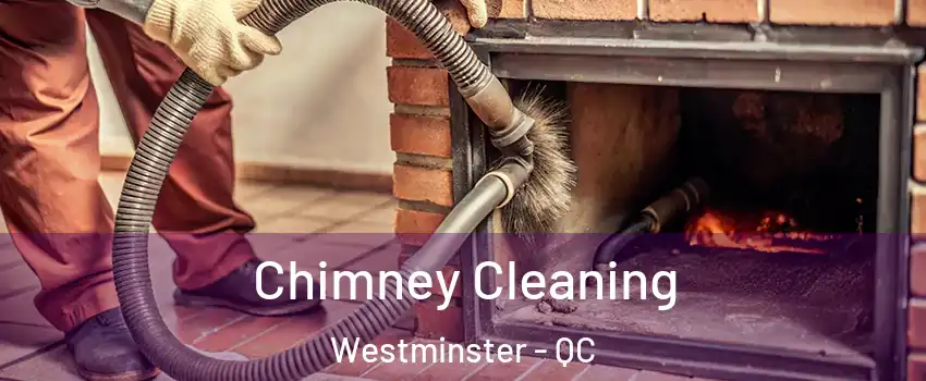 Chimney Cleaning Westminster - QC