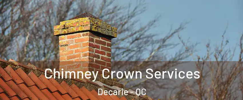  Chimney Crown Services Decarie - QC