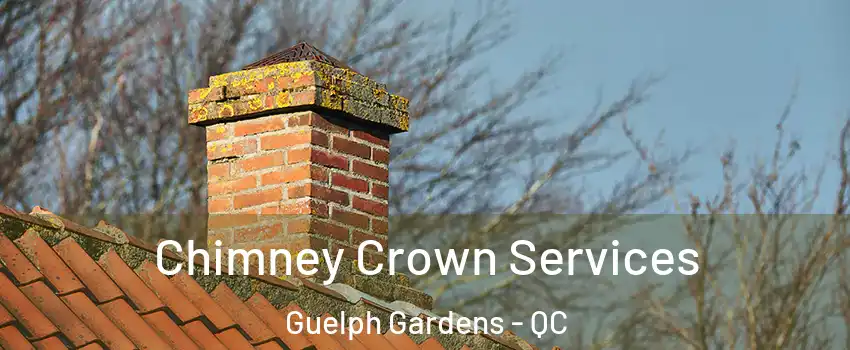  Chimney Crown Services Guelph Gardens - QC