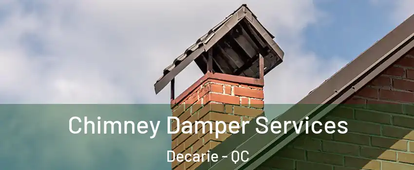  Chimney Damper Services Decarie - QC
