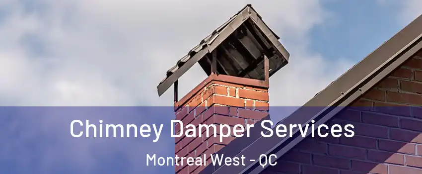  Chimney Damper Services Montreal West - QC