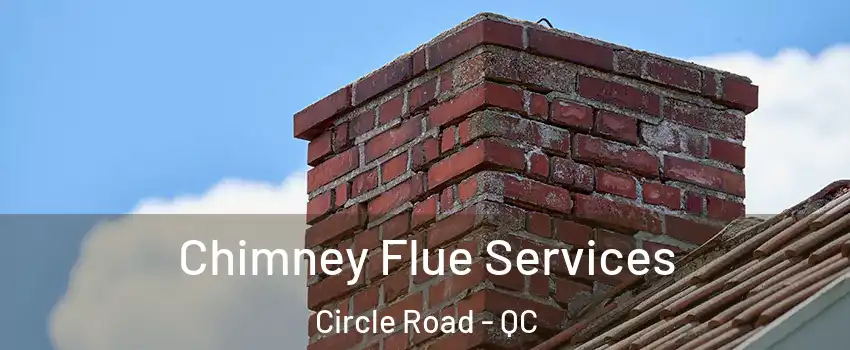  Chimney Flue Services Circle Road - QC