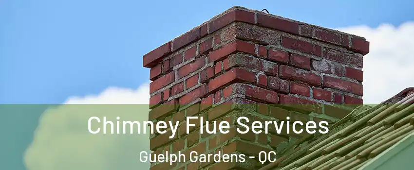  Chimney Flue Services Guelph Gardens - QC
