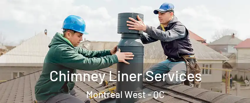  Chimney Liner Services Montreal West - QC