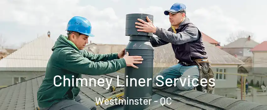  Chimney Liner Services Westminster - QC