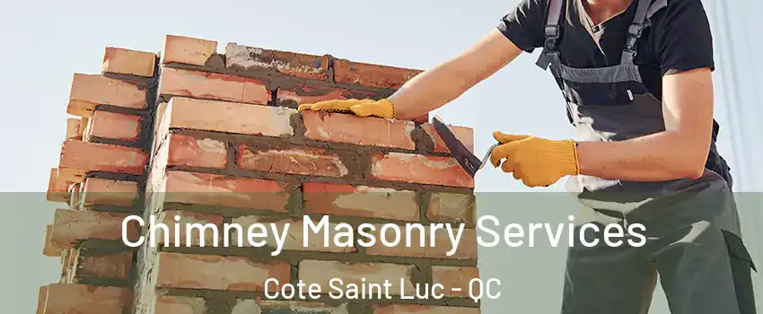  Chimney Masonry Services Cote Saint Luc - QC