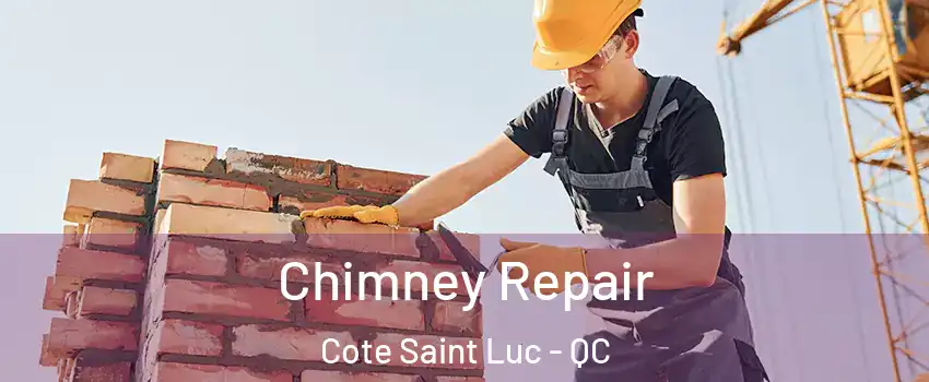  Chimney Repair Cote Saint Luc - QC