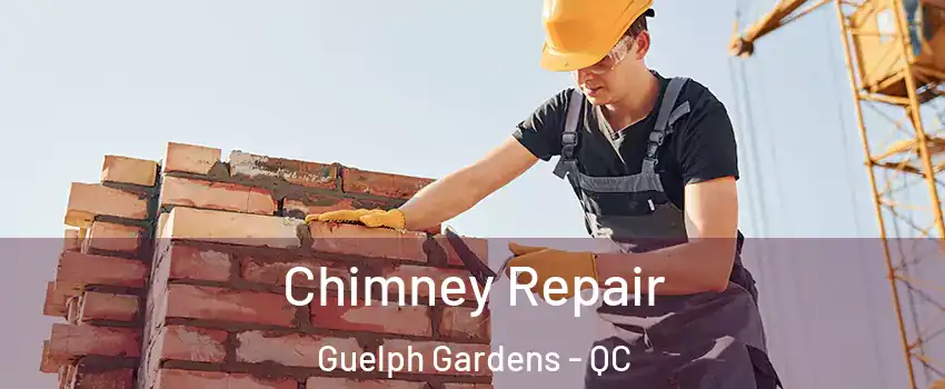  Chimney Repair Guelph Gardens - QC