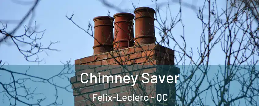  Chimney Saver Felix-Leclerc - QC
