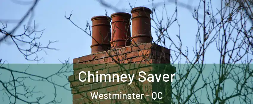  Chimney Saver Westminster - QC