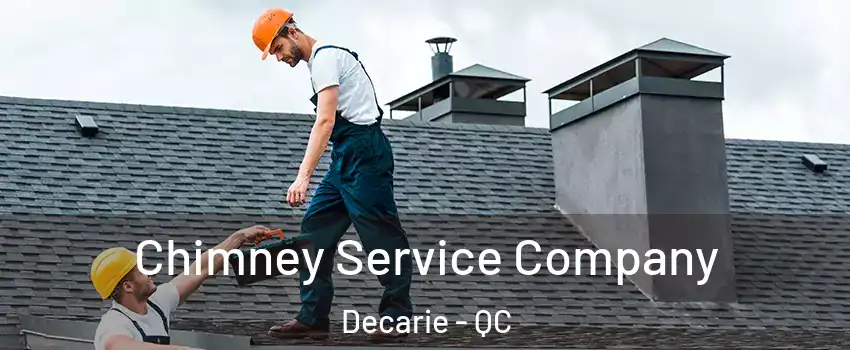  Chimney Service Company Decarie - QC
