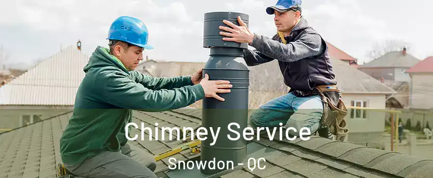  Chimney Service Snowdon - QC