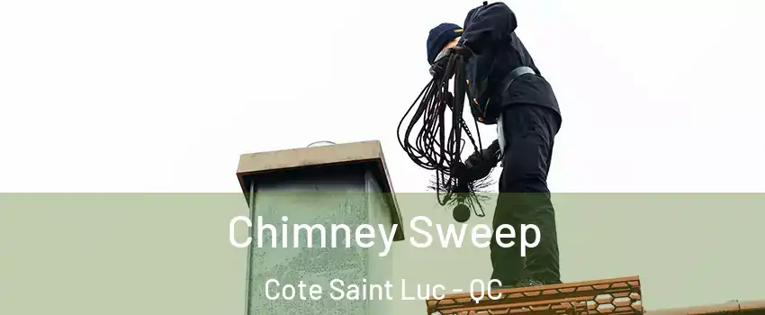  Chimney Sweep Cote Saint Luc - QC
