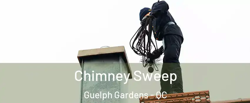  Chimney Sweep Guelph Gardens - QC