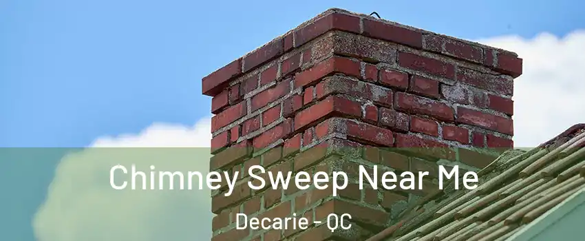  Chimney Sweep Near Me Decarie - QC