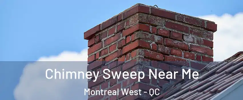  Chimney Sweep Near Me Montreal West - QC