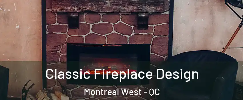  Classic Fireplace Design Montreal West - QC