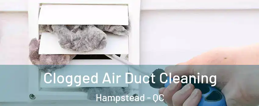  Clogged Air Duct Cleaning Hampstead - QC