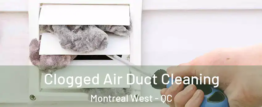  Clogged Air Duct Cleaning Montreal West - QC