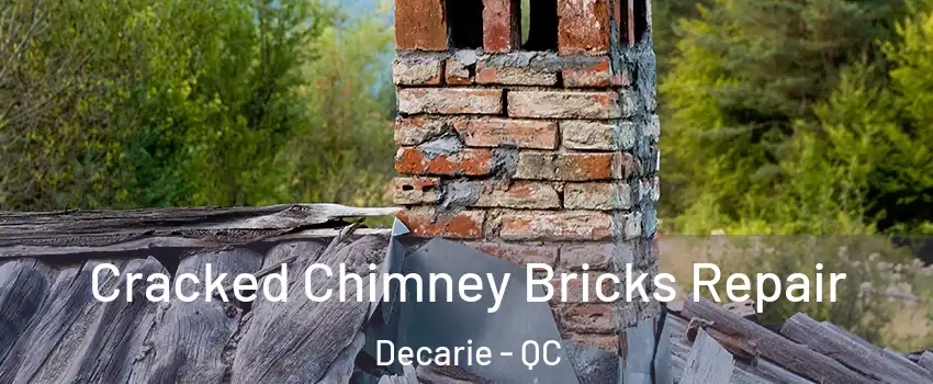  Cracked Chimney Bricks Repair Decarie - QC