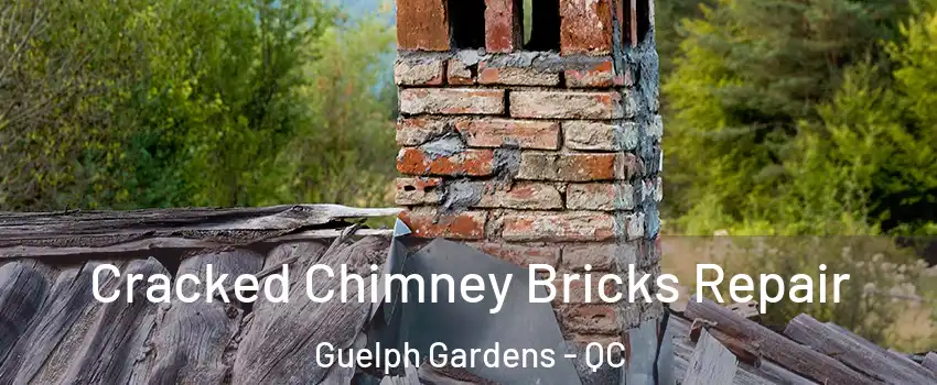  Cracked Chimney Bricks Repair Guelph Gardens - QC