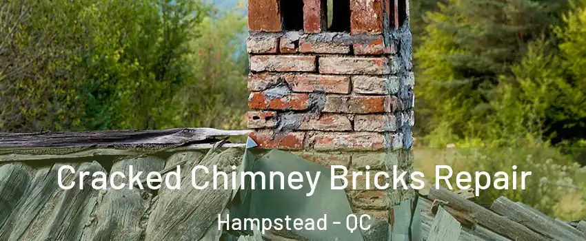  Cracked Chimney Bricks Repair Hampstead - QC