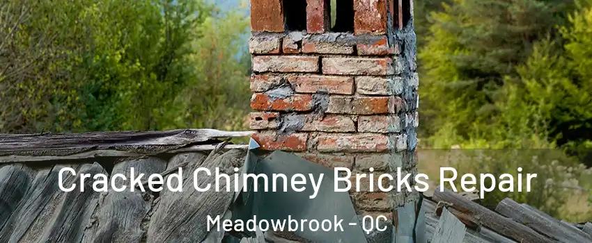  Cracked Chimney Bricks Repair Meadowbrook - QC