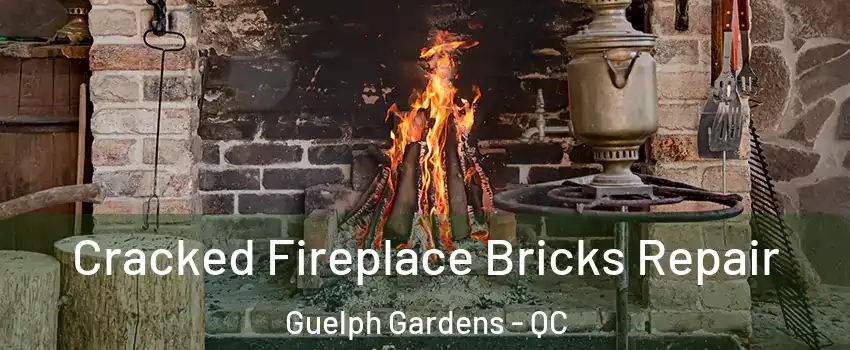  Cracked Fireplace Bricks Repair Guelph Gardens - QC