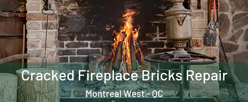  Cracked Fireplace Bricks Repair Montreal West - QC