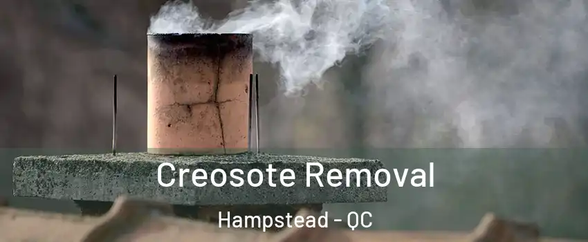  Creosote Removal Hampstead - QC