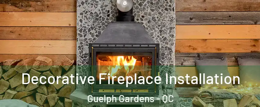  Decorative Fireplace Installation Guelph Gardens - QC