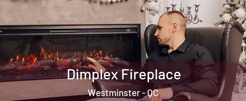  Dimplex Fireplace Westminster - QC