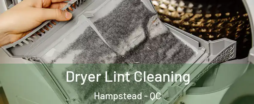  Dryer Lint Cleaning Hampstead - QC