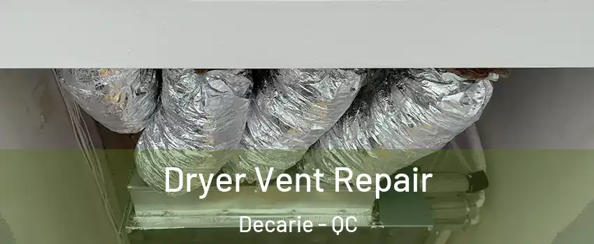  Dryer Vent Repair Decarie - QC