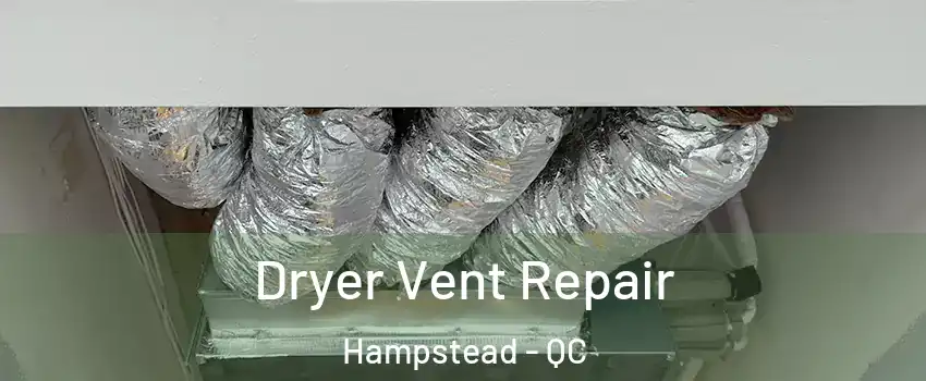  Dryer Vent Repair Hampstead - QC