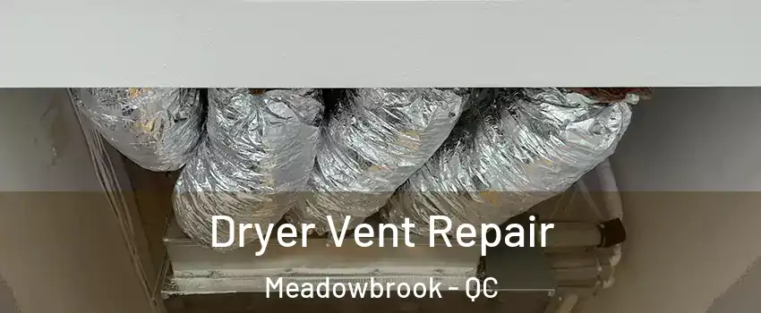  Dryer Vent Repair Meadowbrook - QC