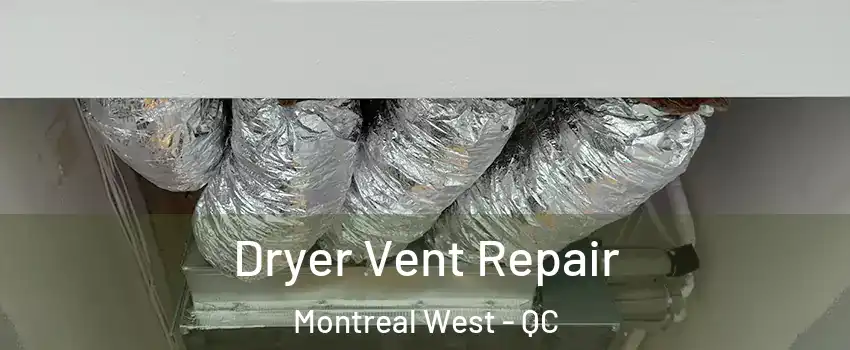  Dryer Vent Repair Montreal West - QC