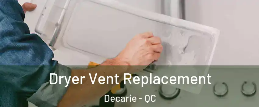  Dryer Vent Replacement Decarie - QC