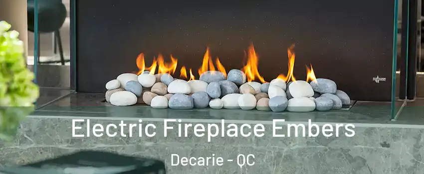  Electric Fireplace Embers Decarie - QC