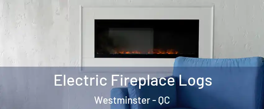  Electric Fireplace Logs Westminster - QC
