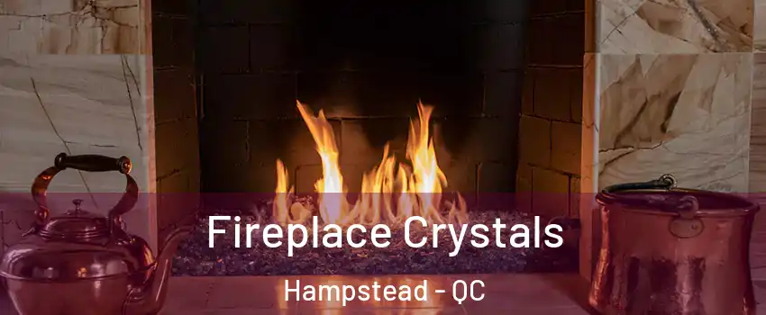 Fireplace Crystals Hampstead - QC