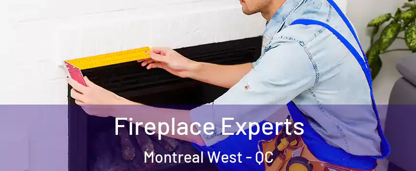  Fireplace Experts Montreal West - QC