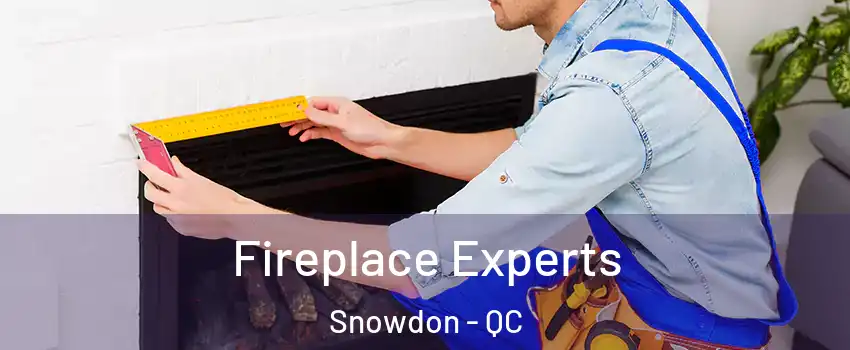  Fireplace Experts Snowdon - QC