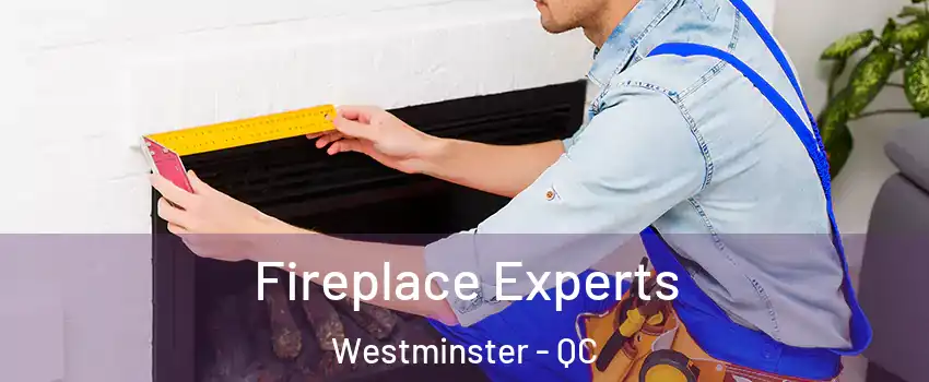  Fireplace Experts Westminster - QC