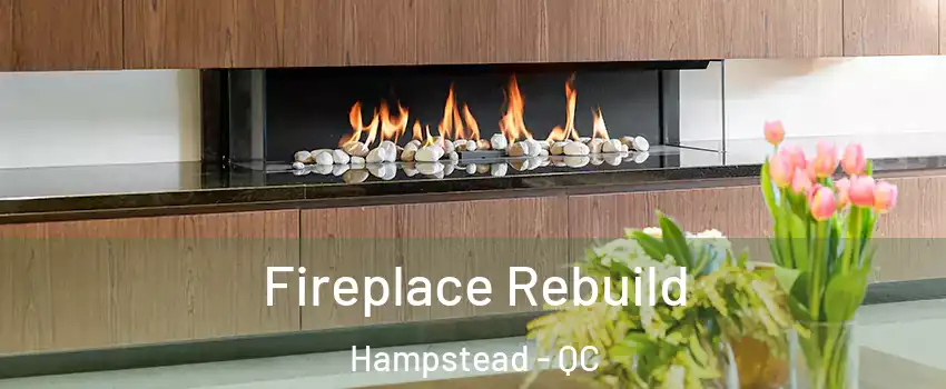  Fireplace Rebuild Hampstead - QC